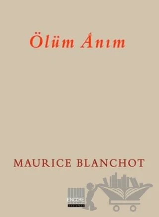 Ölüm Anım – Maurice Blanchot – Encore Yayınları kitap kapağı