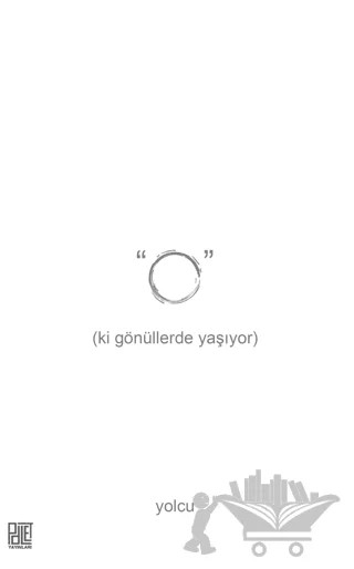 O (ki Gönüllerde Yaşıyor) – Yolcu – Palet Yayınları kitap kapağı