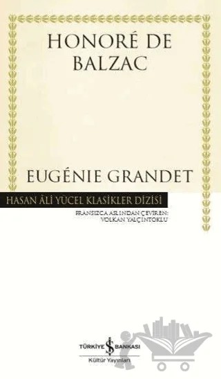 Eugenie Grandet – Honore de Balzac – İş Bankası Kültür Yayınları kitap kapağı