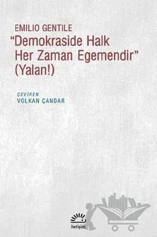 Demokraside Halk Her Zaman Egemendir – Emilio Gentile – İletişim Yayınevi kitap kapağı