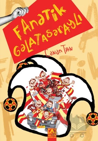 Fanatik Galatasaraylı – Canan Tan – Altın Kitaplar kitap kapağı