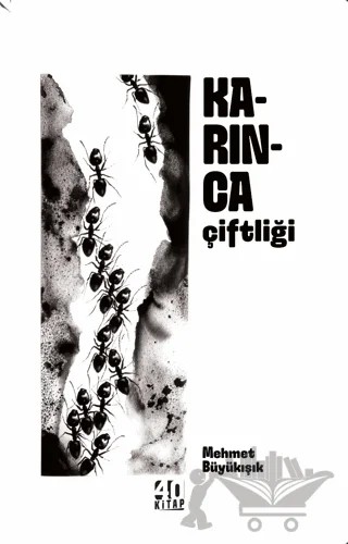 Karınca Çiftliği – Mehmet Büyükışık – 40 Kitap kitap kapağı