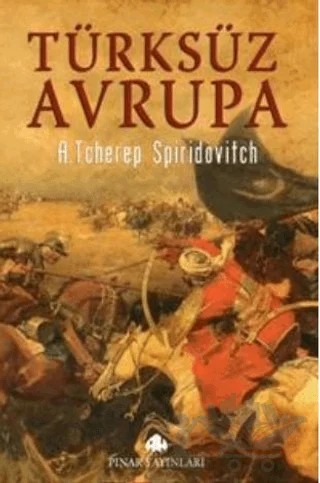 Türksüz Avrupa – A. Tcherep Spiridovitch – Pınar Yayınları kitap kapağı