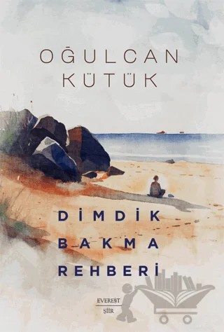 Dimdik Bakma – Oğulcan Kütük – Everest Yayınları kitap kapağı