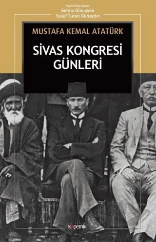 Sivas Kongresi Günleri – Mustafa Kemal Atatürk – Kopernik Kitap kitap kapağı