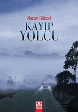 Kayıp Yolcu – Necati Göksel – Altın Kitaplar kitap kapağı