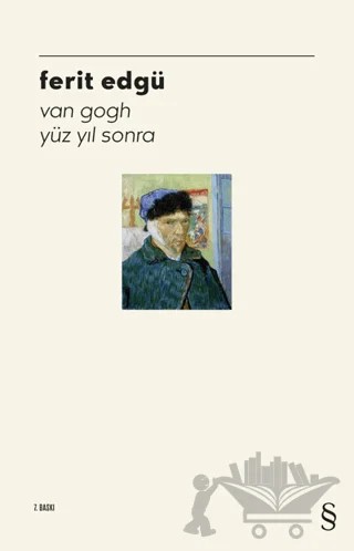 Van Gogh Yüz Yıl Sonra – Ferit Edgü – Everest Yayınları kitap kapağı