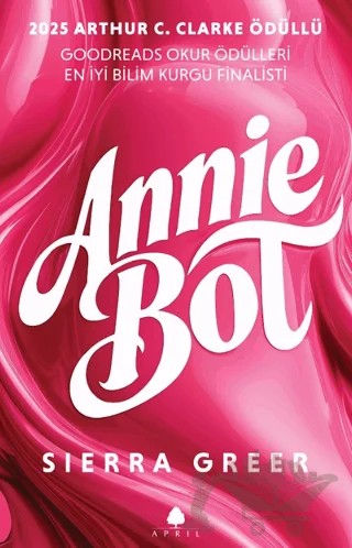 Annie Bot – Sierra Greer – April Yayıncılık kitap kapağı
