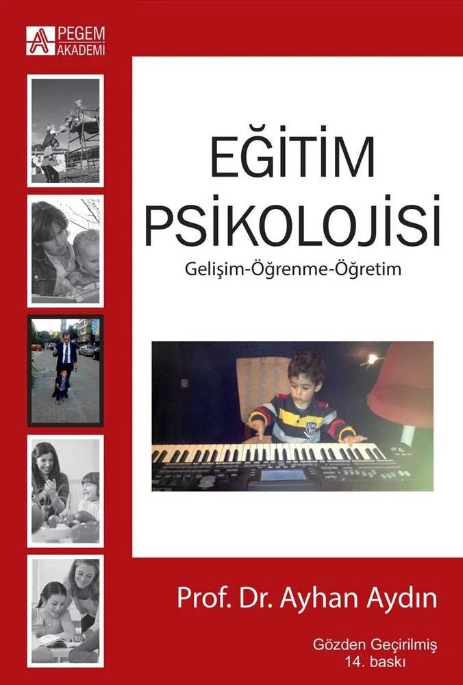 Eğitim Psikolojisi - Gelişim, Öğrenme, Öğretim – Ayhan Aydın – Pegem Akademi Yayıncılık kitap kapağı