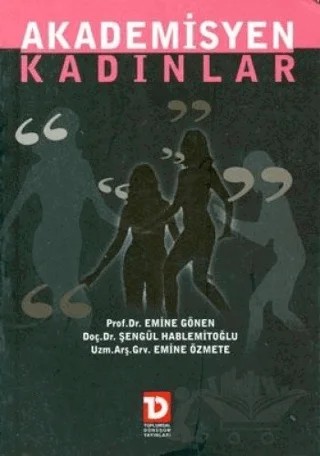 Akademisyen Kadınlar – Emine Gönen – Toplumsal Dönüşüm Yayınları kitap kapağı