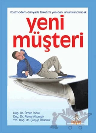 Yeni Müşteri – Ömer Torlak, Remzi Altunışık, Şuayıp Özdemir – Hayat Yayınları kitap kapağı