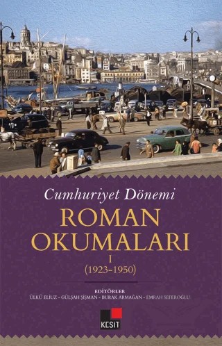 Cumhuriyet Dönemi Roman Okumaları I – Kolektif – Kesit Yayınları kitap kapağı