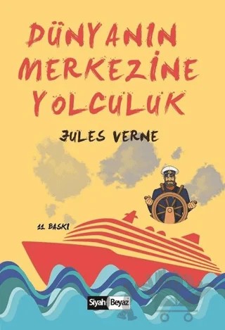Dünyanın Merkezine Yolculuk – Jules Verne – Siyah Beyaz Yayınları kitap kapağı