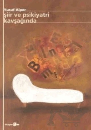 Şiir ve Psikiyatri Kavşağında – Yusuf Alper – Okuyan Us Yayınları kitap kapağı