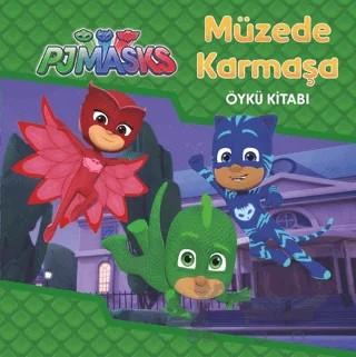 Müzede Karmaşa - Pjmasks – Kolektif – Doğan Çocuk kitap kapağı