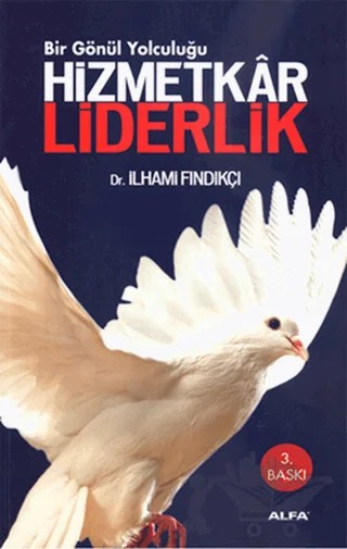 Hizmetkar Liderlik – İlhami Fındıkçı – Alfa Yayınları kitap kapağı