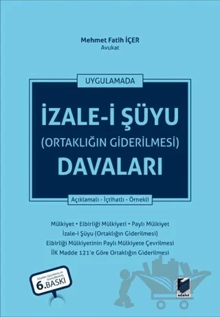 İzale-i Şüyu (Ortaklığın Giderilmesi) Davaları – Mehmet Fatih İçer – Adalet Yayınevi kitap kapağı