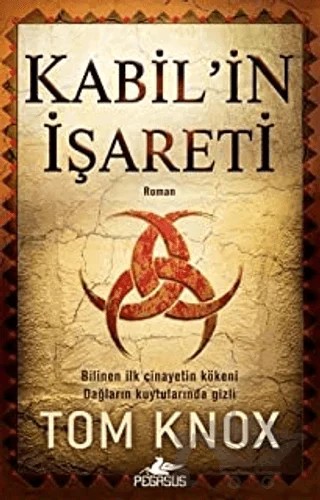 Kabil'in İşareti – Tom Knox – Pegasus Yayınları kitap kapağı