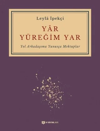 Yar Yüreğim Yar – Leyla İpekçi – H Yayınları kitap kapağı