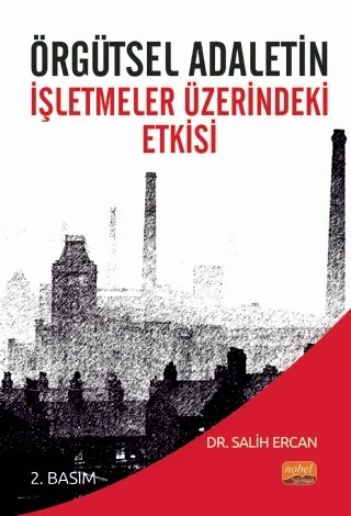 Örgütsel Adaletin İşletmeler Üzerindeki Etkisi – Salih Ercan – Nobel Bilimsel Eserler kitap kapağı
