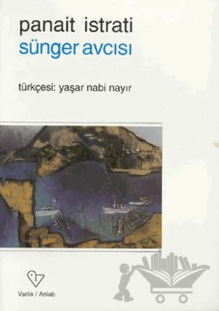 Sünger Avcısı – Panait Istrati – Varlık Yayınları kitap kapağı