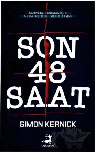 Son 48 Saat – Simon Kernick – Olimpos Yayınları kitap kapağı