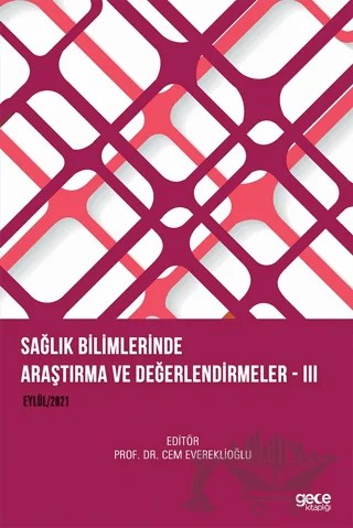 Sağlık Bilimlerinde Araştırma ve Değerlendirmeler III – Kolektif – Gece Kitaplığı kitap kapağı