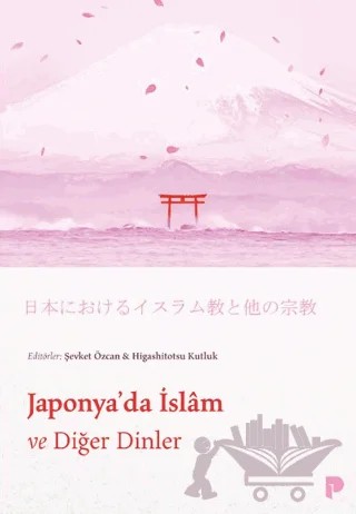 Japonya'da İslam ve Diğer Dinler – Şevket Özcan – Pınar Yayınları kitap kapağı