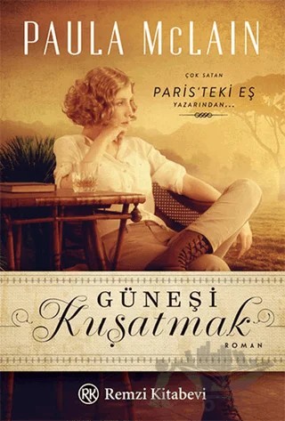 Güneşi Kuşatmak – Paula McLain – Remzi Kitabevi kitap kapağı