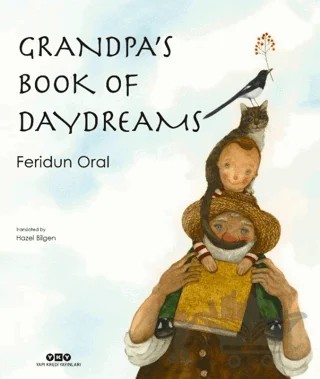 Grandpa's Book Of Day Dreams – Feridun Oral – Yapı Kredi Yayınları kitap kapağı