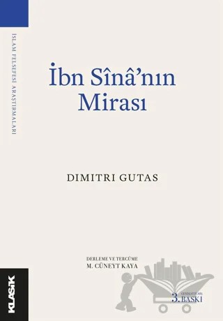 İbn Sina’nın Mirası – Dimitri Gutas – Klasik Yayınları kitap kapağı