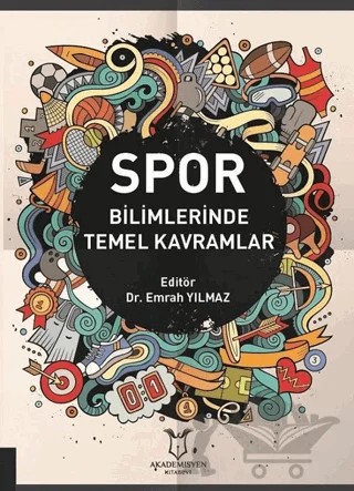Spor Bilimlerinde Temel Kavramlar – Emrah Yılmaz – Akademisyen Kitabevi kitap kapağı