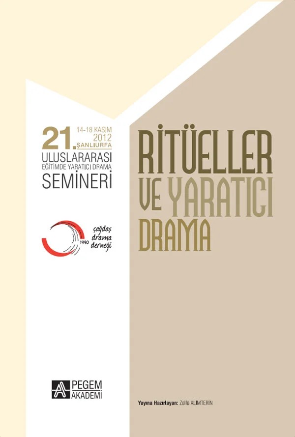21. Uluslararası Eğitimde Yaratıcı Drama Semineri - Ritüller ve Yaratıcı Drama – Zülfü Alımterin – Pegem Akademi Yayıncılık kitap kapağı