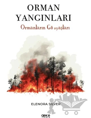 Orman Yangınları – Elenora Silver – Gece Kitaplığı kitap kapağı