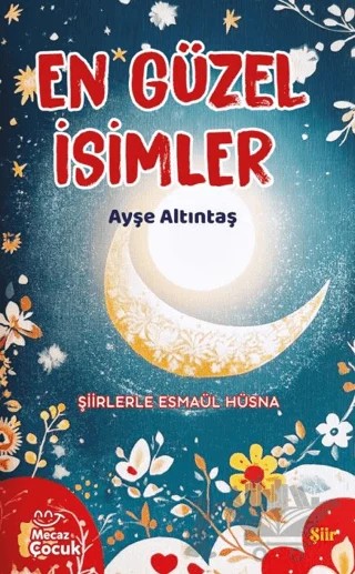 En Güzel İsimler – Ayşe Altıntaş – Mecaz Çocuk kitap kapağı