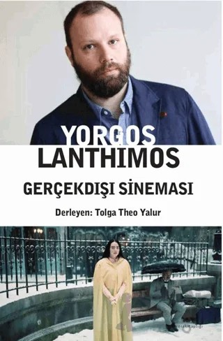 Yorgos Lanthimos – Gerçekdışı Sineması – Kolektif – Agora Kitaplığı kitap kapağı