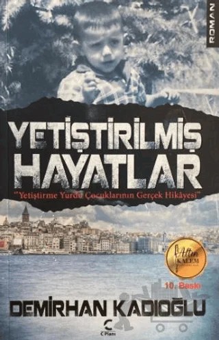 Yetiştirilmiş Hayatlar – Demirhan Kadıoğlu – C Planı Yayınları kitap kapağı