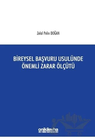 Bireysel Başvuru Usulünde Önemli Zarar Ölçütü – Zelal Pelin Doğan – On İki Levha Yayınları kitap kapağı