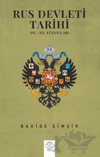 Rus Devleti Tarihi – Nahide Şimşir – Post Yayınevi kitap kapağı