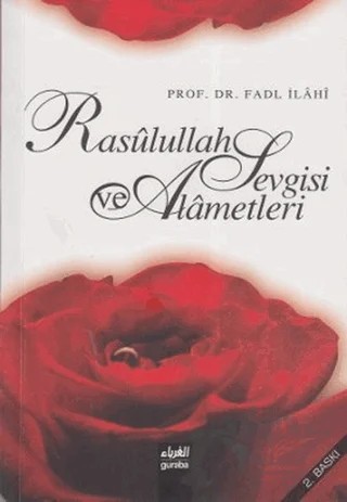 Rasullah Sevgisi ve Alametleri – Fadl İlahi – Guraba Yayınları kitap kapağı