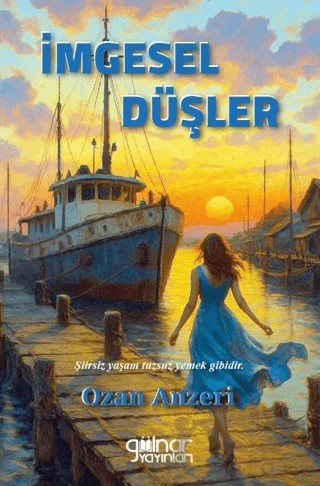 İmgesel Düşler – Ozan Anzeri – Gülnar Yayınları kitap kapağı