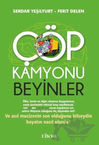 Çöp Kamyonu Beyinler – Ferit Delen, Serdar Yeşilyurt – Likya kitap kapağı