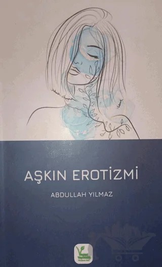 Aşkın Erotizmi – Abdullah Yılmaz – Vegan Yayıncılık kitap kapağı