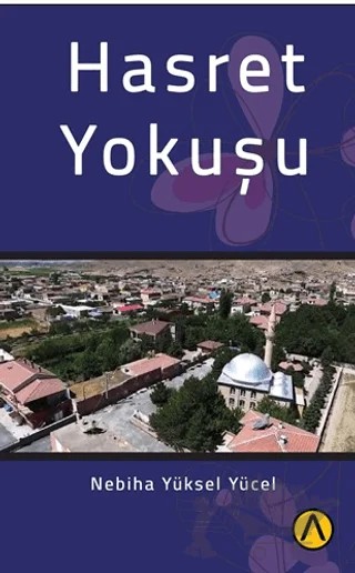 Hasret Yokuşu – Nebiha Yüksel Yücel – Ares Yayınları kitap kapağı