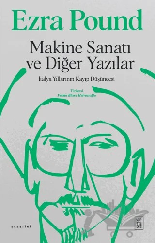 Makine Sanatı ve Diğer Yazılar – Ezra Pound – Ketebe Yayınları kitap kapağı