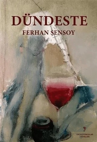 Dündeste – Ferhan Şensoy – Ortaoyuncular Yayınları kitap kapağı