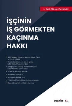 İşçinin İş Görmekten Kaçınma Hakkı – Betül Erkanlı Başbüyük – Seçkin Yayıncılık kitap kapağı