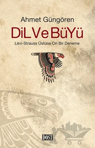 Dil ve Büyü – Ahmet Güngören – Dost Kitabevi Yayınları kitap kapağı