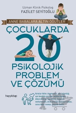 Çocuklarda 20 Psikolojik Problem ve Çözümü – Fazilet Seyitoğlu – Hayykitap kitap kapağı