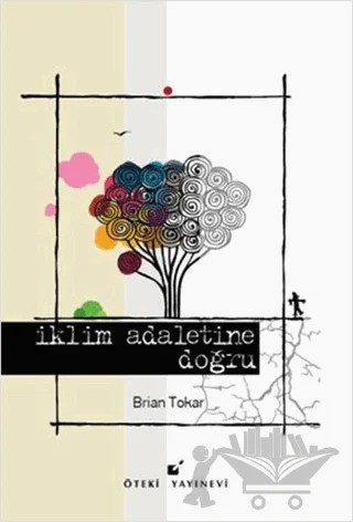 İklim Adaletine Doğru – Brian Tokar – Öteki Yayınevi kitap kapağı